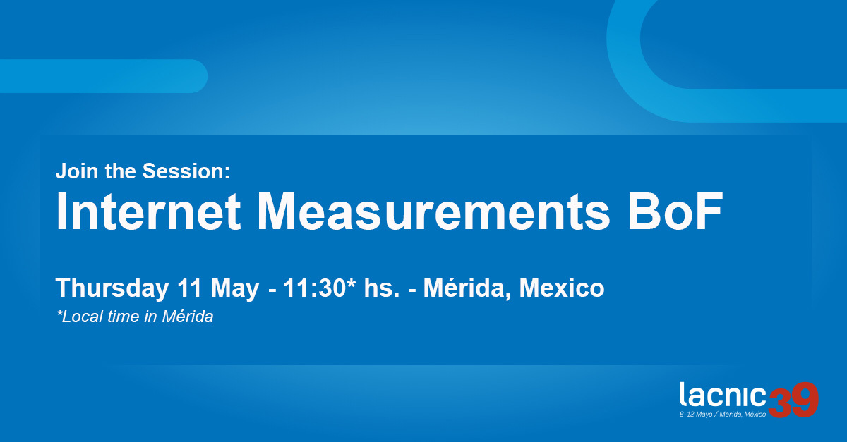 Tomorrow (Thursday 11 May at 11:30 CST) there will be the first Internet Measurement BoF at #LACNIC39 (room 2A)! We have a super agenda and Randy Bush <a href="/enoclue/">randy bush</a> as special guest! Agenda: lacnic39.lacnic.net/en/programme/a… Streaming: events.zoom.us/ev/Asjx2ezWG7I…