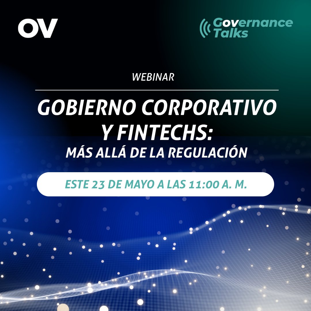 OV__RD's tweet photo. ¡Atención a todos los interesados en Gobierno Corporativo y FinTechs! 🚨 Este 23 de mayo regresan nuestros #GovernanceTalks en una segunda entrega.
#CorporateGovernance #FinTech #Regulation #Webinar #Leadership https://t.co/boiBQlXw62