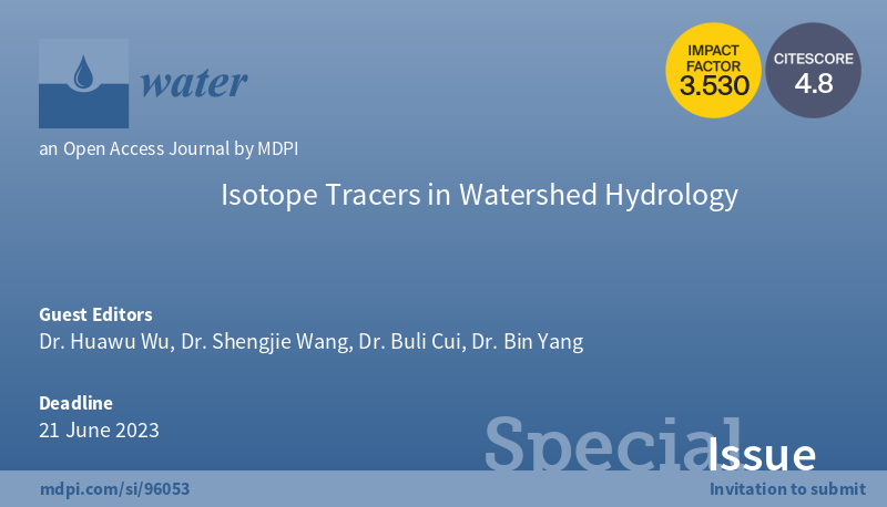 📢Call for papers for #SpecialIssue "#Isotope Tracers in #Watershed #Hydrology" 
⌛️Deadline: 21 June 2023
👤Guest Editor:  Dr. Huawu Wu, Dr. Shengjie Wang, Dr. Buli Cui, and Dr. Bin Yang
📬To contribute: mdpi.com/journal/water/…