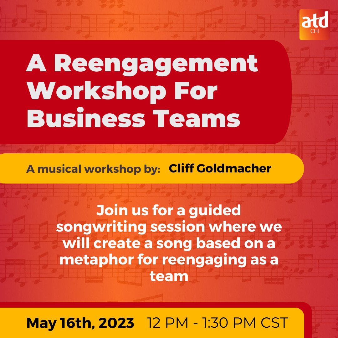 Join us on Tuesday, May 16th, to hear Cliff Goldmacher present: A Re-Engagement Workshop for Business Teams. The unique 60-minute workshop and team-building activity will use songwriting to explore re-engaging as a team.

#atdchi #teambuilding #teamwork