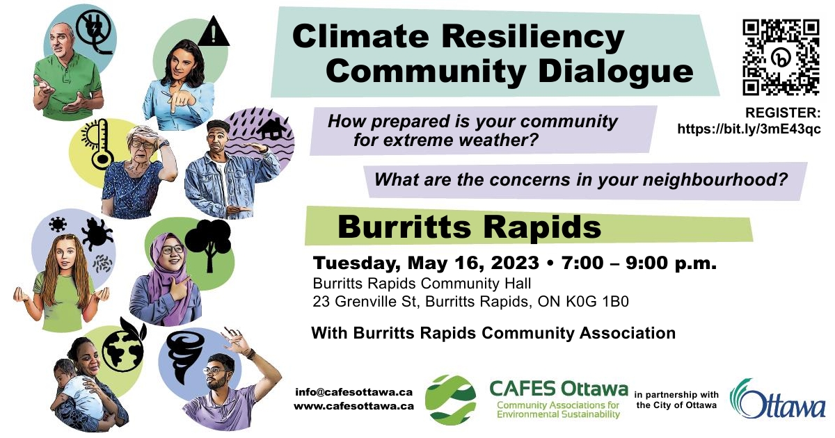 CAFES_Ottawa's tweet image. Join us in Burritts Rapids on May 16th from 7:00-9:00 PM for a Climate Resiliency Community Dialogue to discuss climate impacts &amp;amp; what communities &amp;amp; the city can do to prepare for them! Anyone from Ward 21 and surrounding areas is welcome. bit.ly/3mE43qc
