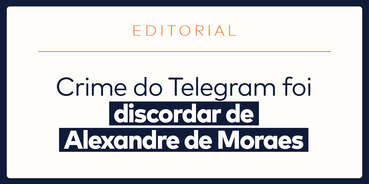 partidonovo30's tweet photo. Ao censurar o Google e o Telegram, Alexandre de Moraes mostra os perigos do controle estatal sobre a comunicação na Internet. 

Confira o editorial do Partido Novo em https://t.co/zjbfnfZpQR https://t.co/6WtKn2wBzf