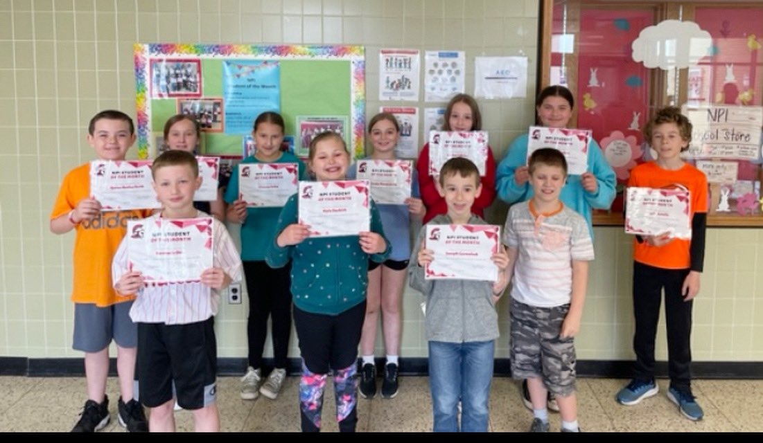 Congratulations these students who were selected as NPI April students of the month:  Gianna Falbo, Quinn Rotherforth, Kendall Allen, Joseph Goreschak, Kenny Otto, Nyla Buskirk, Aiden Hilburn, Danica Calkins, Guerin Antolic, Julia McCracken, Emma Havenstrite and Addie Washko.