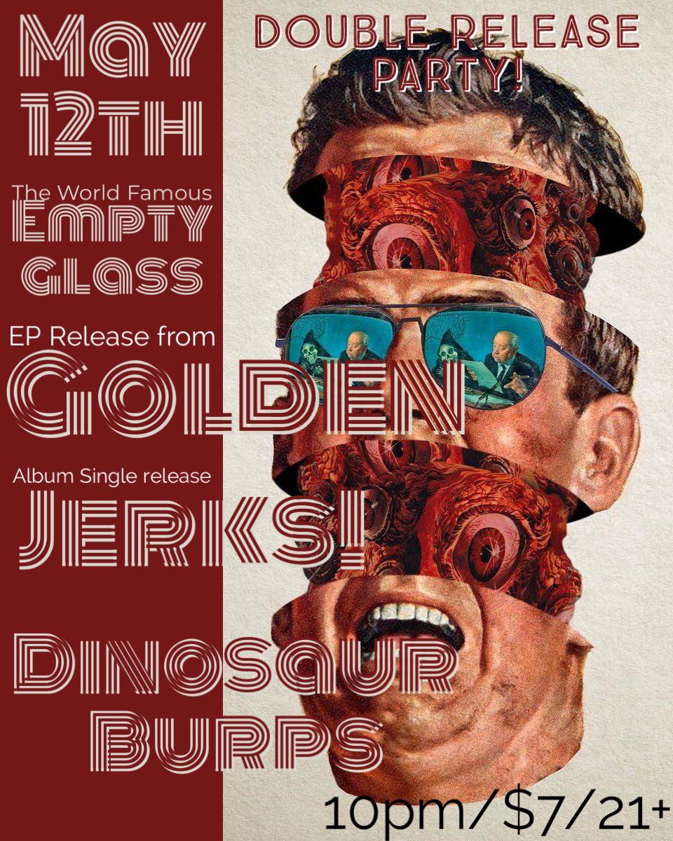 this Friday at <a href="/TheEmptyGlassWV/">The Empty Glass</a> we have ourselves a DOUBLE RELEASE SHOW on our hands! It's a <a href="/GOLDEN_wv/">GOLDEN</a> and <a href="/Jerkstheband/">Jerks!</a> sandwich! And we've got the delicious topping of <a href="/DinosaurBurps/">Cretaceous Belches</a>! Why so many FOOD (misspelled) references? I guess you'll have to come to find out.