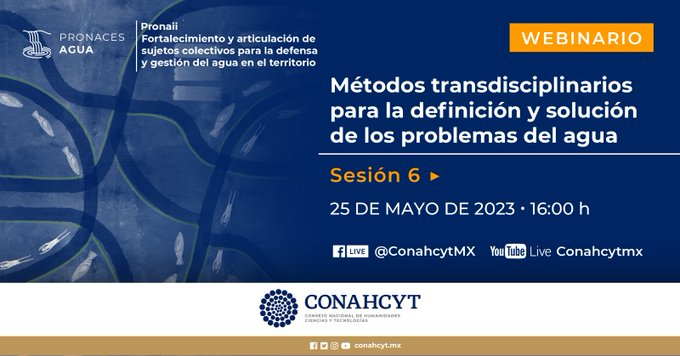Secihti_Mx's tweet photo. #Webinario | Sigue la 6.ª sesión del webinario "Métodos transdisciplinarios para la definición y solución de los problemas del agua, organizado por #Conahcyt a través del #Pronaces Agua.  

🗓️ 25 de mayo 2023 
🕓 16:00 h 
➡️ https://t.co/dclqzFgQMP https://t.co/5OREAwALEe