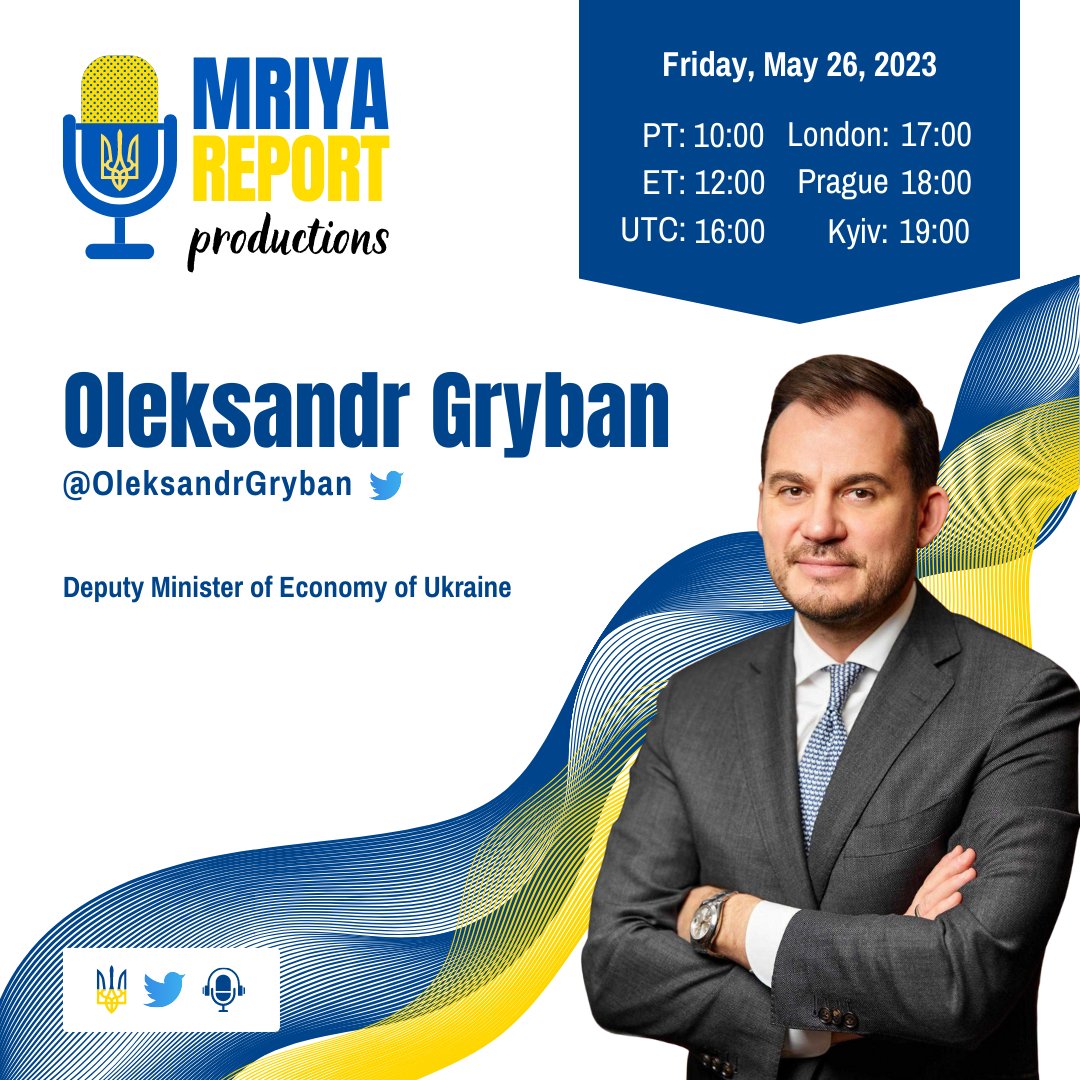 🇺🇦 Please join us Friday, May 26🇺🇦

For our Special Guest Oleksandr Gryban!! @OleksandrGryban
Deputy Minister of Economy of Ukraine. 🇺🇦 #LIVE on the @MriyaReport🎙️

1200 ET / 1600 UTC / 1700 London / 1800 Prague / 1900 Kyiv

#MriyaReport #Ukraine #UkraineWillWin #Bakhmut