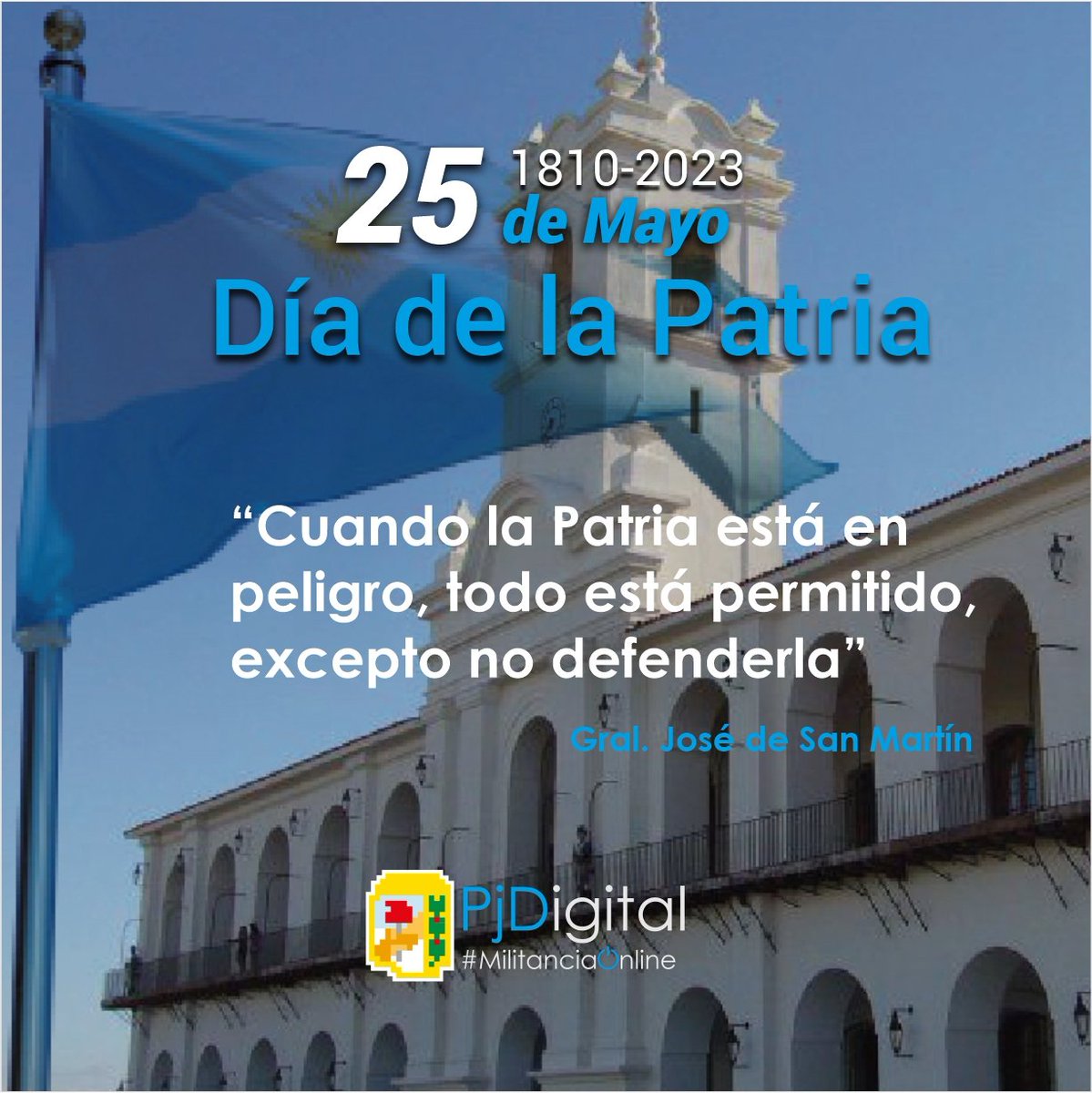 PJDigitalAR's tweet photo. “Cuando la Patria está en
peligro, todo está permitido,
excepto no defenderla”
Gral. José de San Martín

25 de Mayo. Viva la Patria! 🇦🇷☀️#RevoluciónDeMayo https://t.co/PDniHEJiF0