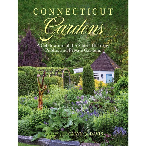 Connecticut Gardens: A Celebration with Caryn Davis on Saturday, June 3rd @ 2:00pm at the Lyme Library. Register to attend by emailing programreg@lymepl.org