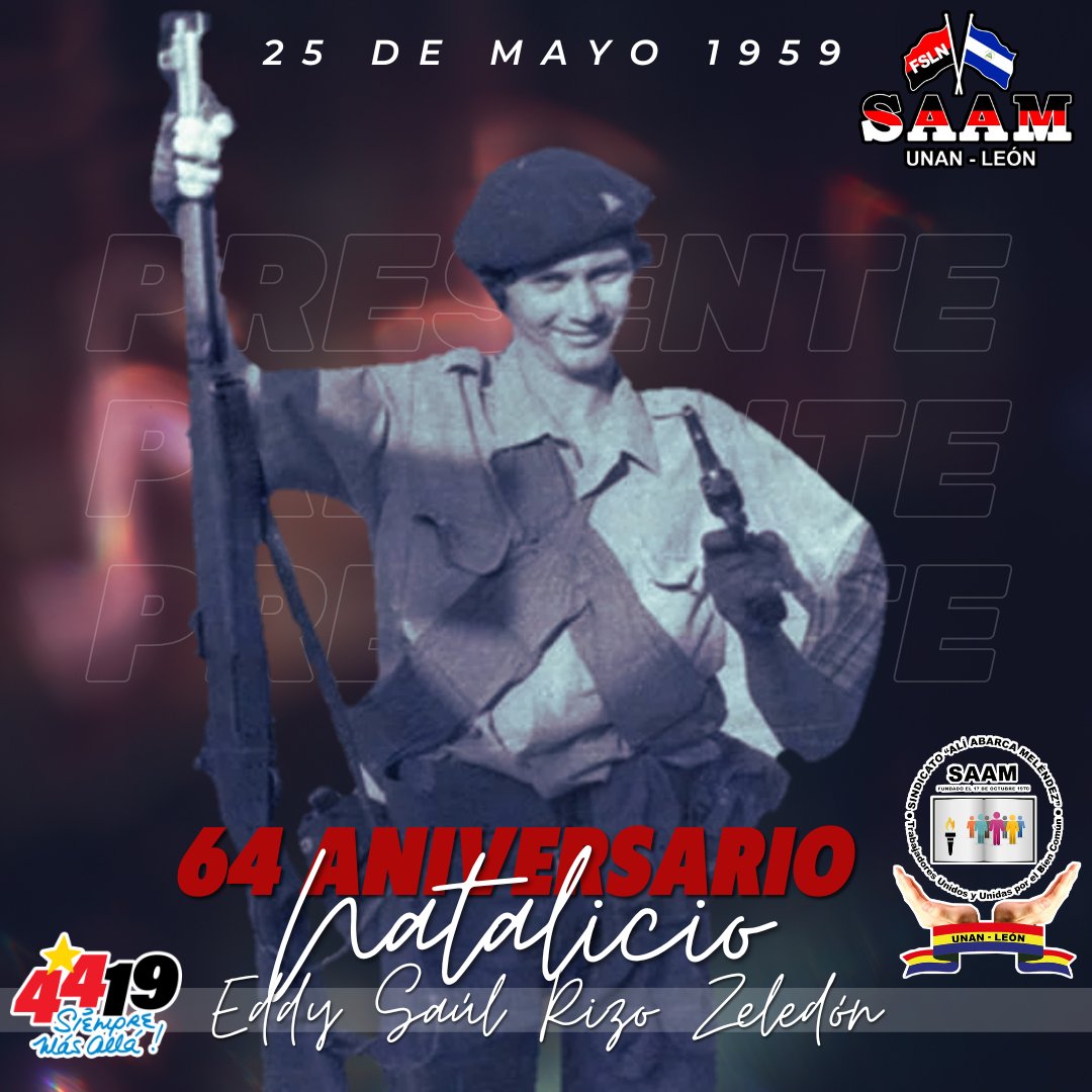 #SAAMUNANLEÓN Conmemora el 64 Aniversario del Natalicio de Eddy Saúl Rizo Zeledón, nació el 25 mayo 1959 en el municipio San Rafael del Norte, departamento de Jinotega.

Caracterizado por su integridad moral, su espíritu fraterno y sus convicciones sandinistas #FuerzaDeVictorias