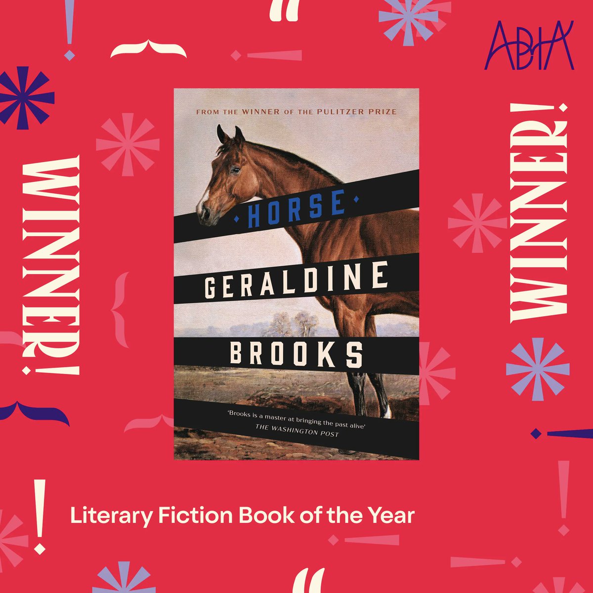 The #ABIA2023 Literary Fiction Book of the Year goes to ‘Horse’ by Geraldine Brooks, published by @HachetteAus!