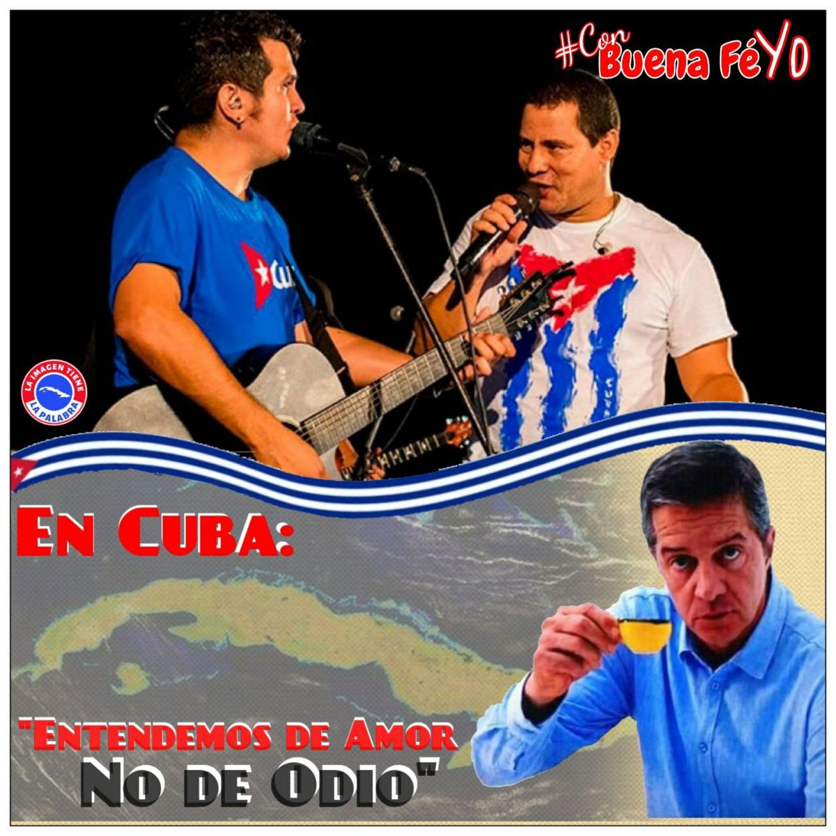 #ConBuenaFéYo en contra del odio #CubaViva