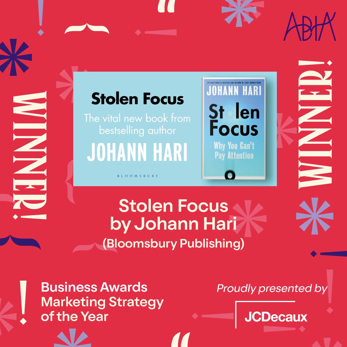 Proudly presented by JCDecaux, the inaugural #ABIA2023 Marketing Strategy of the Year award goes to Stolen Focus by Johann Hari, published by @BloomsburySyd!