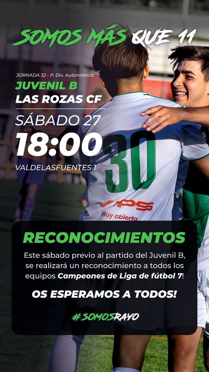 ⚡️🥇Este Sábado 17:30 os esperamos a todos en Valdelasfuentes 1 para homenajear a los equipos CAMPEONES de F7! ⬆️⚡️Y luego apoyar al Juvenil B ante un momento que puede ser histórico e inolvidable! 💚🤍 No olvidéis llevar camiseta, bufanda o los colores del Rayo Alcobendas! 🤩