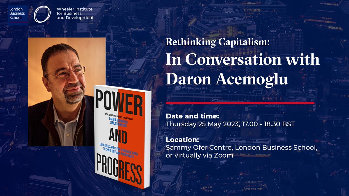 Wheeler_LBS's tweet photo. Happening Today!
The next in our #RethinkingCapitalism series with @DAcemogluMIT, @ProfAndrewScott, and host @EliasPapaioann2 where they will explore the relationship between power, technology and economic development. There's still time to register: https://t.co/Ln9Izux2ix https://t.co/8wadzdC4Fx
