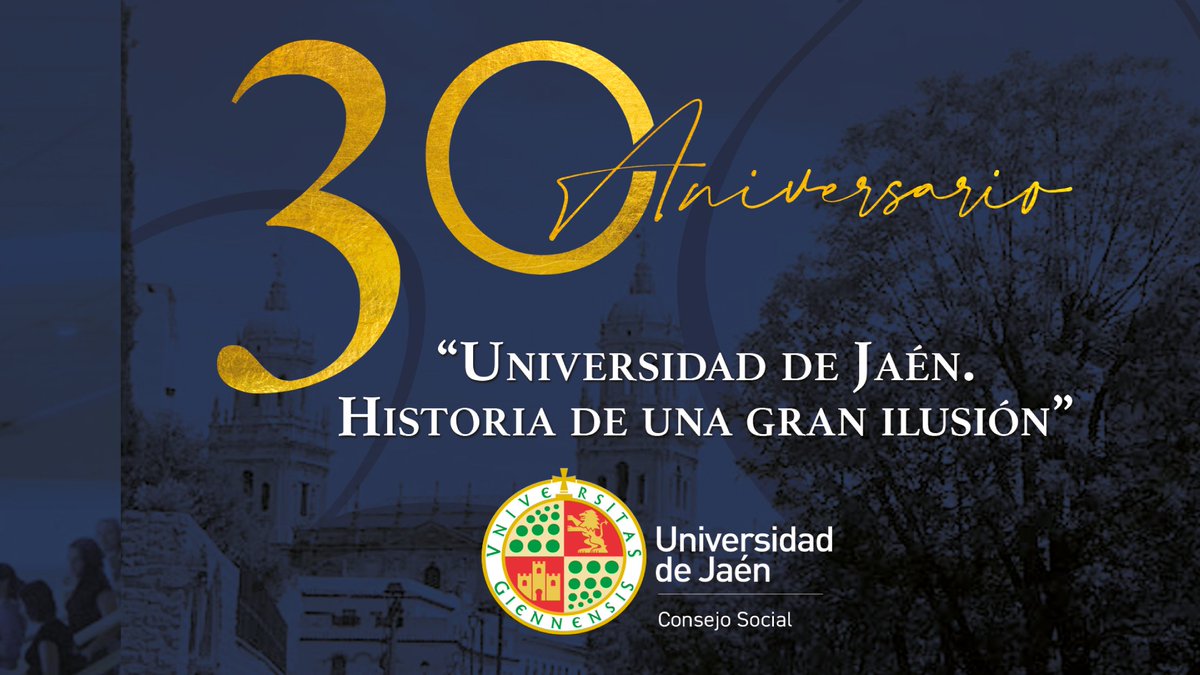 ujaen's tweet photo. El Consejo Social celebra el 30º Aniversario de la @ujaen con la Jornada 'Universidad de Jaén. Historia de una gran ilusión’
👉El acto tendrá lugar el 26 de mayo a las 10h en la Antigua Escuela de Magisterio #GeneraciónUJA https://t.co/MO9tpqrtPl