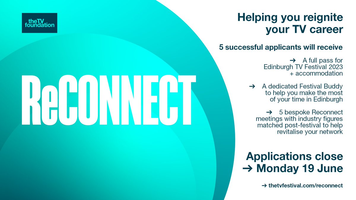 Introducing ReConnect 🔗📺 
A brand-new initiative from The TV Foundation &amp; <a href="/EdinburghTVFest/">Edinburgh TV Festival</a> to support individuals who are returning to the TV industry after time away for any reason.

Applications are NOW OPEN &amp; will close Mon 19 June!
Find out more 👉 thetvfestival.com/reconnect