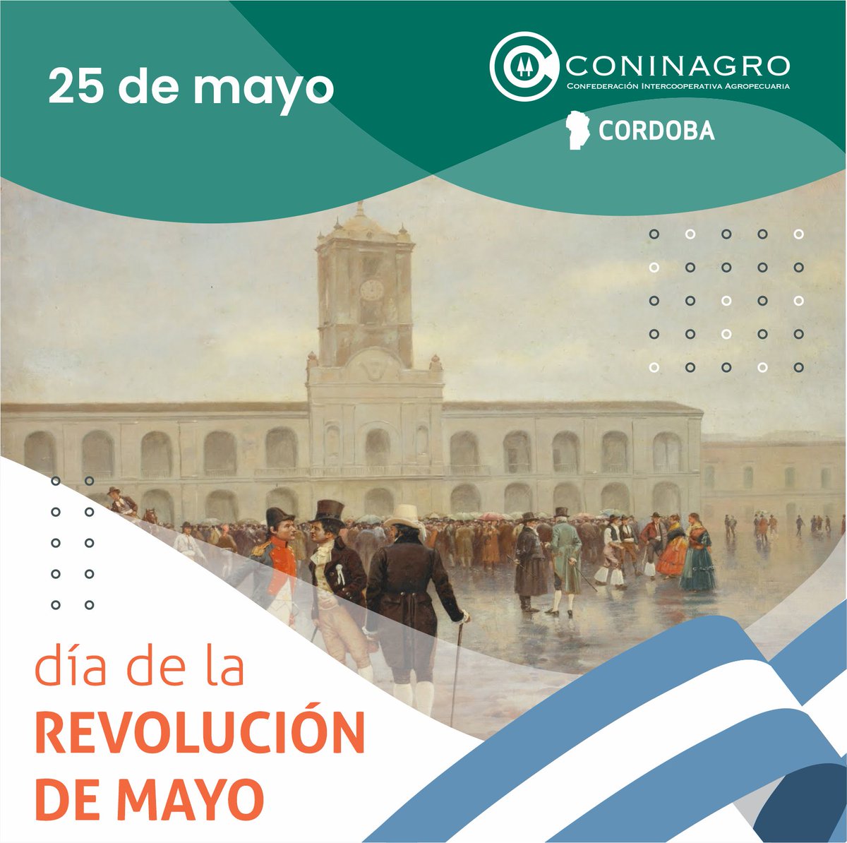 coninagrocba's tweet image. 📆 25 de mayo | Día de la Revolución de Mayo de 1810 🇦🇷

Hoy, como ayer, mantengamos vivos los ideales de la Revolución de Mayo.

Feliz día de la Patria!!!

#Coninagro #SomosConinagro #Córdoba #Cooperativismo #Asociativismo #Productores #Cooperativa #25demayo1810 #diadelapatria