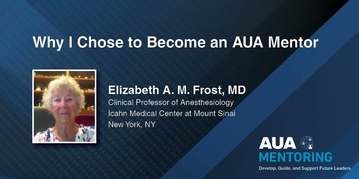 Become an AUA Mentor! Learn why Dr. Frost chose to become an AUA Mentor | buff.ly/40HQYe9 | @SShaefi @MayaHastie @MountSinaiAnes1