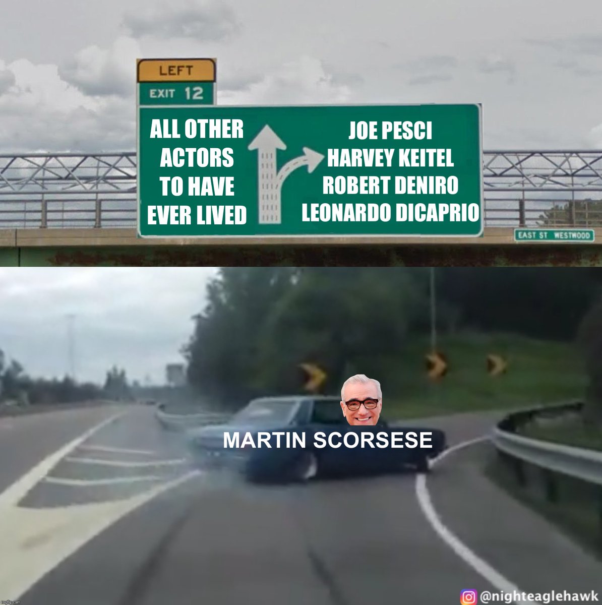nighteaglehawk's tweet photo. And don't you dare change a thing man. #robertdeniro #joepesci #leonardodicaprio #martinscorsese #killersoftheflowermoon #goodfellas #casino #theirishman #meme #memes #movies #drive #exit #car #highway #rightturn #thewolfofwallstreet #ragingbull #taxidriver #actors https://t.co/nrdnYT2F3i