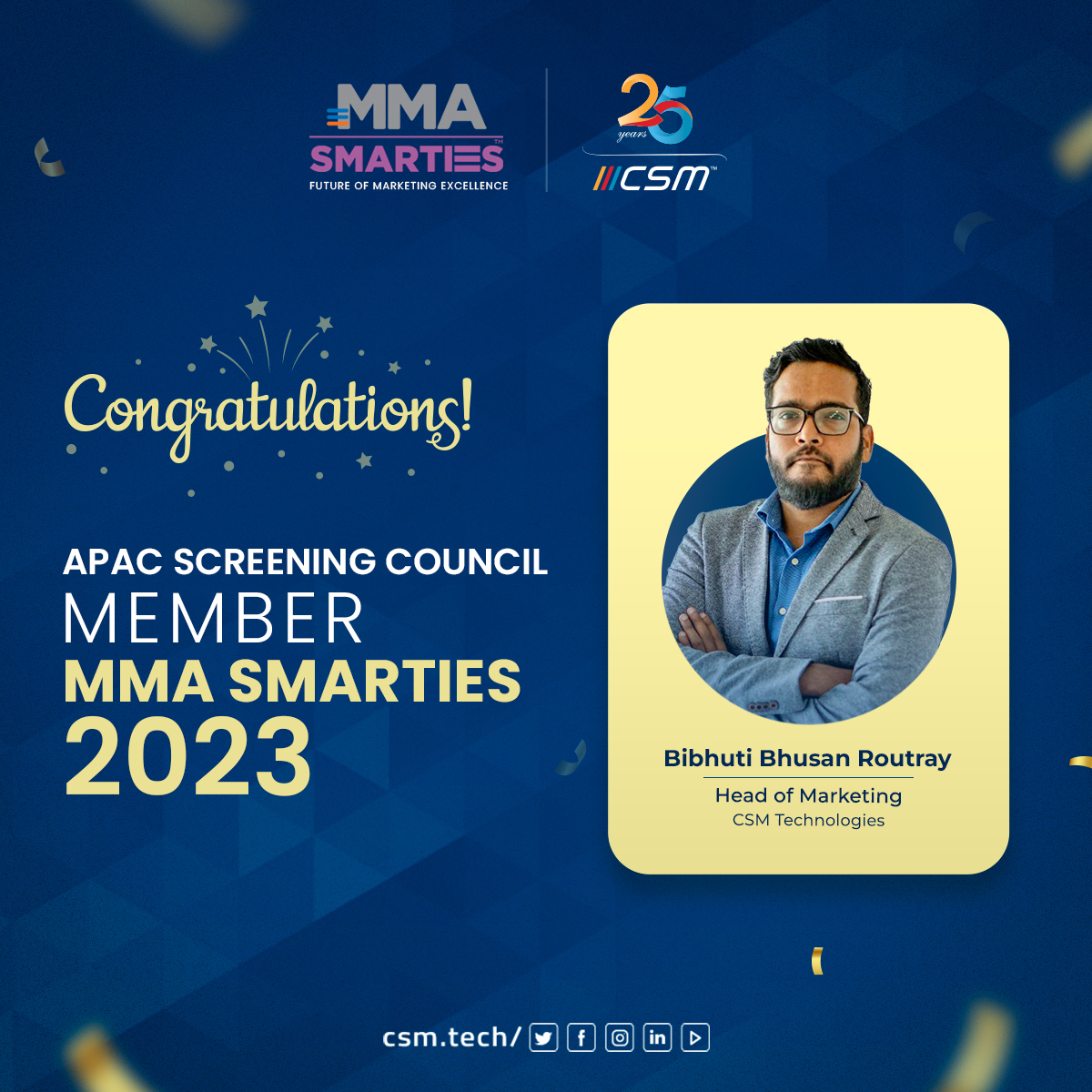 We're thrilled to announce that Bibhuti Bhusan Routray (Head of Marketing) will be part of Mobile Marketing Association’s prestigious APAC Screening Council for the SMARTIES Award 2023.
@bibhuti_ro 

@MMAglobal @MMA_APAC  #CSMTech #MMAGlobal #SMARTIESAPAC #SMARTIES