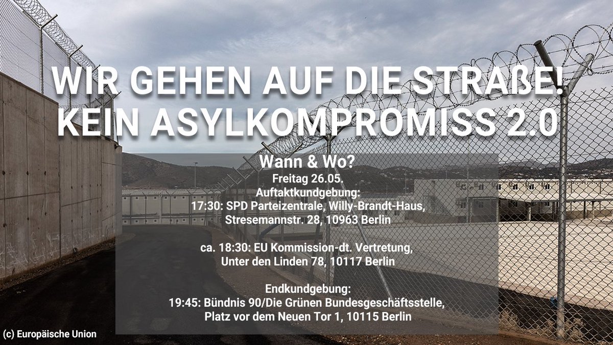 Wir gehen auf die Straße! Gegen die Abschaffung des Rechts auf Asyl! #KeinAsylkompromiss 2.0!

Seid solidarisch und schließt Euch unserem Protest an! #FestungEuropa #geas 

🗓️26.5.23 I 17.30 I Willy Brandt Haus Berlin