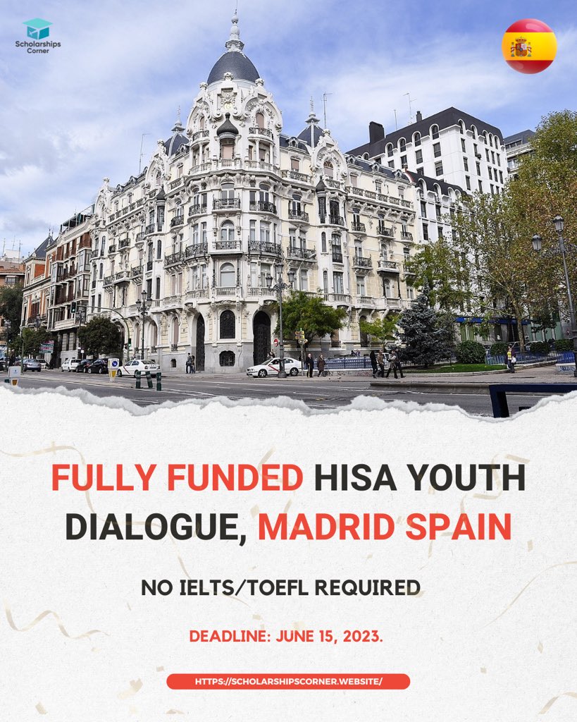 FULLY FUNDED - HISA Youth Dialogue in Madrid, Spain
 
NO IELTS/TOEFL Required 

Link: scholarshipscorner.website/hisa-youth-dia…

Benefits: 15 Fully Funded Seats and 40 Partially Funded Seats

Deadline: June 15, 2023.

#ScholarshipsCorner #hisayouthconvention #YouthDialogue #youthempowerment