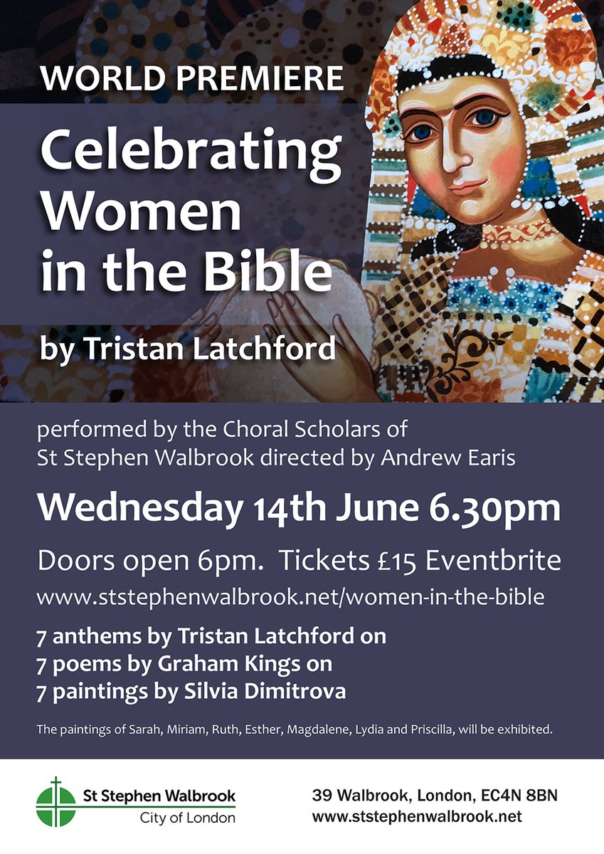 World Premiere - ‘Celebrating Women in the Bible’ by Tristan Latchford Wednesday 14th June 2023, 6.30pm (doors open at 6.00pm). Performed by the Choral Scholars of St Stephen Walbrook directed by Andrew Earis. Tickets : £15 (students £10) eventbrite.co.uk/e/world-premie… #worldpremiere