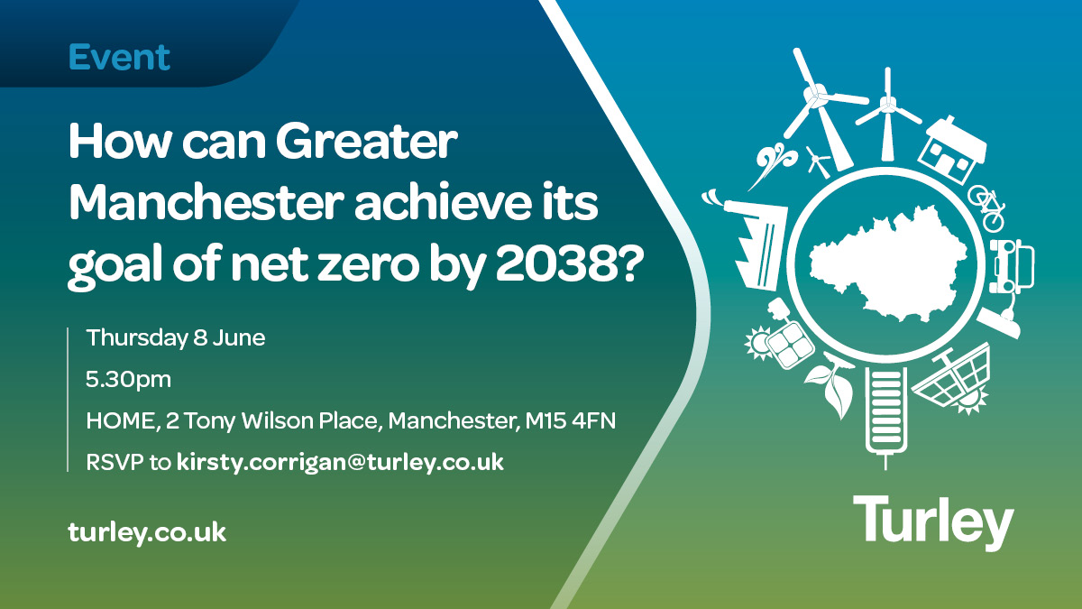 Don’t miss our “How can Greater Manchester achieve its goal of net zero by 2038?” event in Manchester on Thursday 8 June, where industry experts will discuss how we can make #NetZero a reality. RSVP to kirsty.corrigan@turley.co.uk