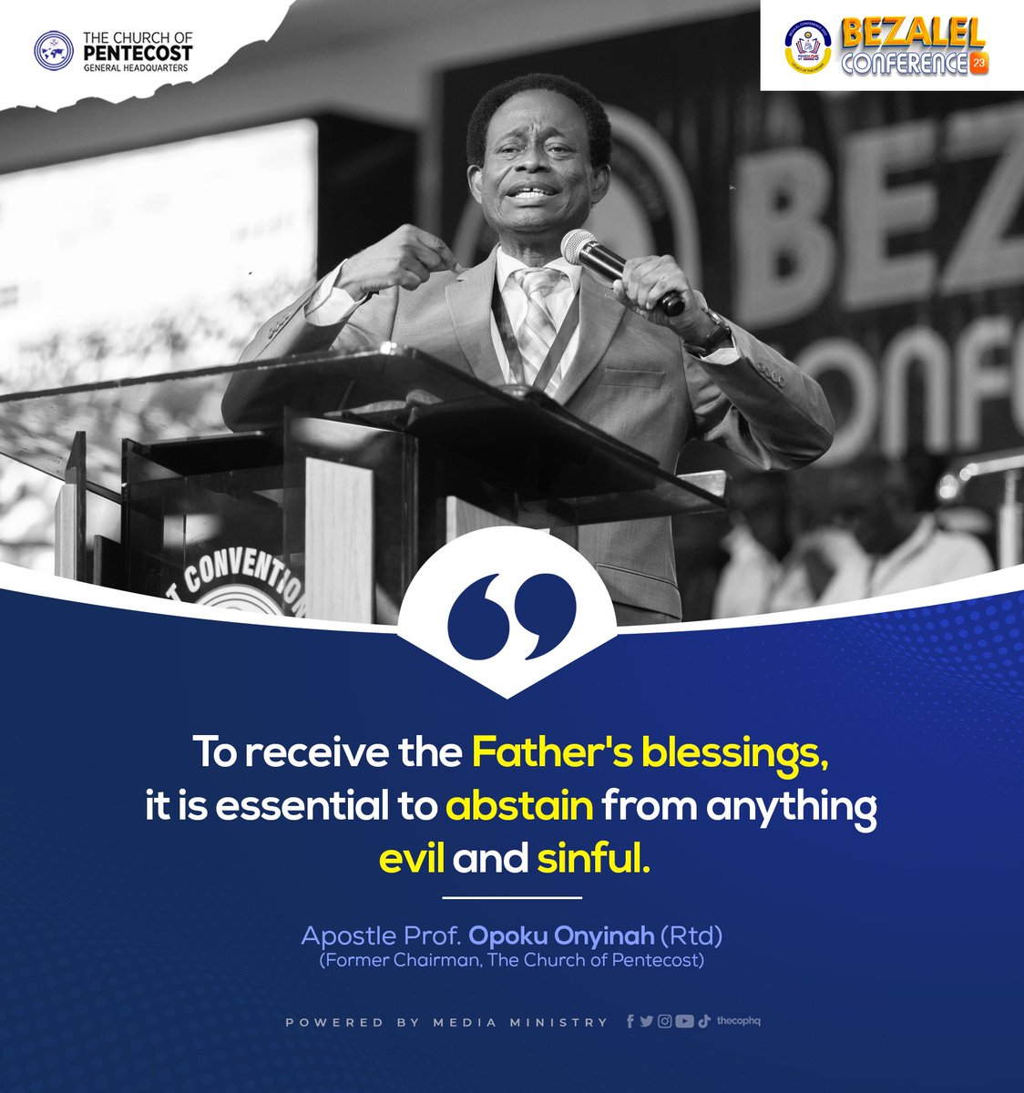 thecophq's tweet photo. "To receive the Father's blessings, it is essential to abstain from anything evil and sinful." - Apostle Prof. Opoku Onyinah (Rtd)

#Bezalel23 | #TheLegacyOfTheFathers | #PossessingTheNations https://t.co/9uvgjNkMhN