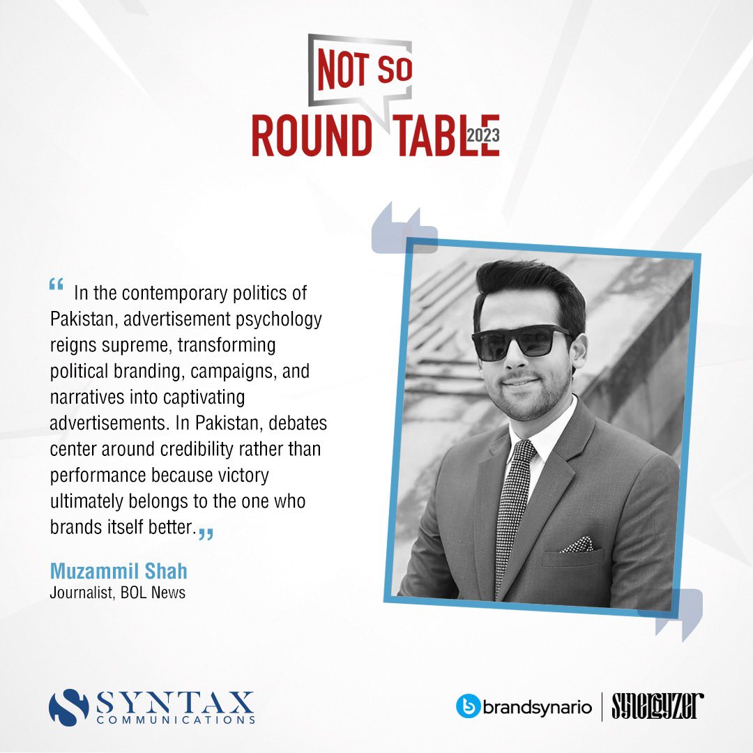 syntaxcom's tweet image. Its credibility over performance says Muzammil Shah on Political Branding and Narrative Building in Pakistan at the 'Not So Round Table,' hosted by Syntax Communications.
#NotSoRoundTable #TeamSyntax