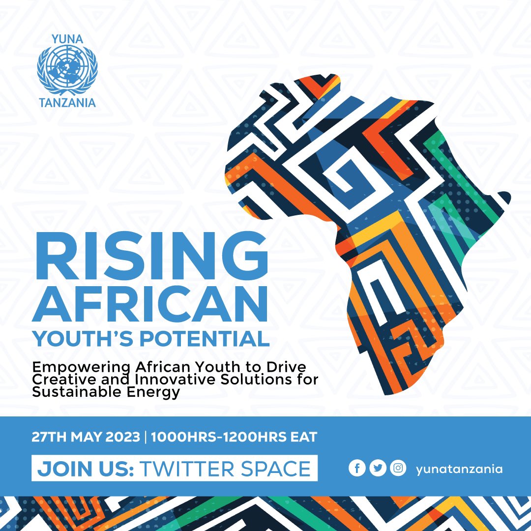 Join us as we commemorate the African Day through celebrating  the creative and innovative potential of African youth in driving sustainable energy solutions! 🌍💡🚀

📅 Date: Saturday, 27th May 2023
🕙 Time: 10am to 12pm EAT
📍 Location: YUNA Tanzania Twitter Space 

#AfricanDay