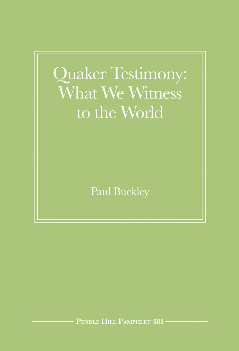 We're pleased to announce our latest pamphlet is now available: "Quaker Testimony: What We Witness to the World" by Paul Buckley. Read the synopsis and purchase your own at pendlehill.org/product/quaker…