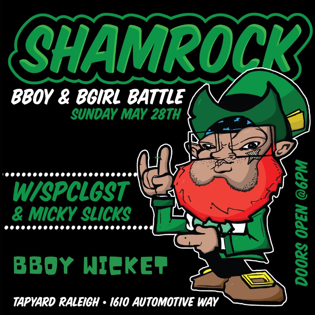 Don't miss out! Shamrock Breakdance Competition is going to be 💯💯💯 The NC classic breaking event returns! We'll going to have BBOY WICKET in the house to judge as well as drop some tracks! The battle is going to be a 2 vs 2 format. 1st Place $400 ...