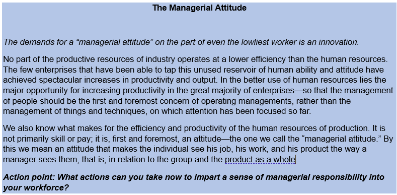 The demands for a “managerial attitude” on the part of even the lowliest worker is an innovation.
#PeterDrucker #Management #leadership #innovation #worker #letsconnect