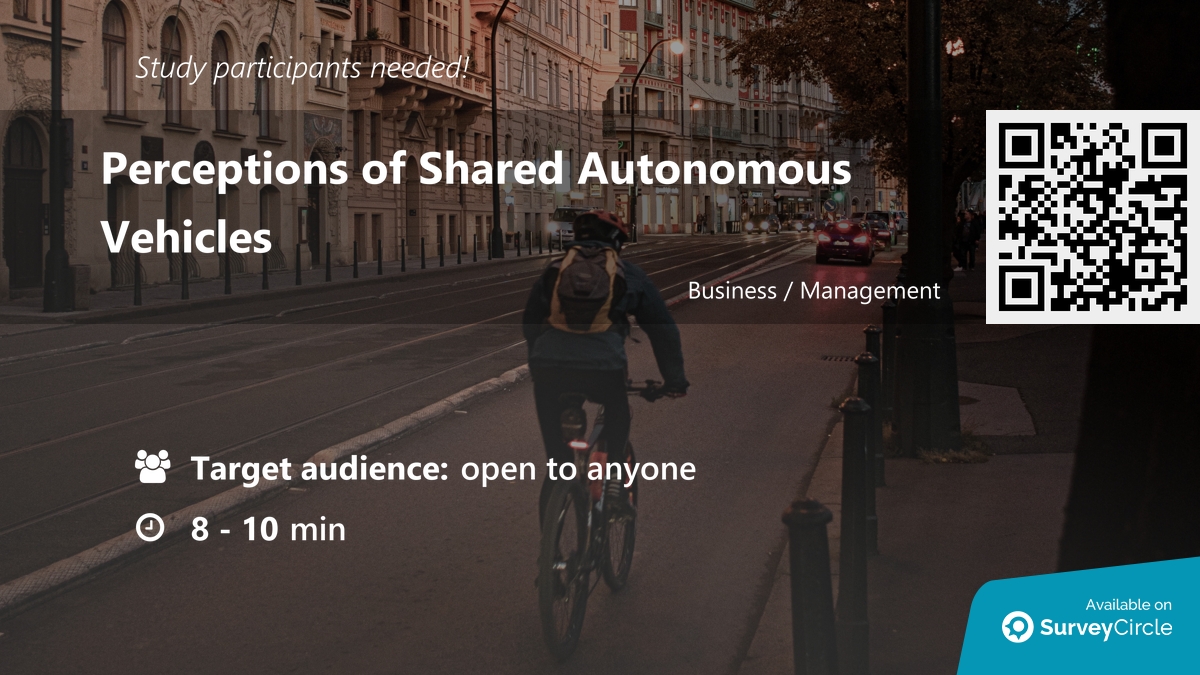 daily_research's tweet image. Participants needed for online survey!

Topic: &quot;Perceptions of Shared Autonomous Vehicles&quot; surveycircle.com/PKF4PZ/ via @SurveyCircle

#SharedAutonomousVehicles #SharedMobility #SmartMobility #AutonomousTaxis #survey #surveycircle