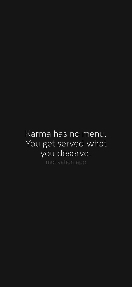 Karma has no menu. You get served what you deserve.
From <a href="/AppMotivation/">Motivation</a> #motivation #quote #motivationalquote

motivation.app/download