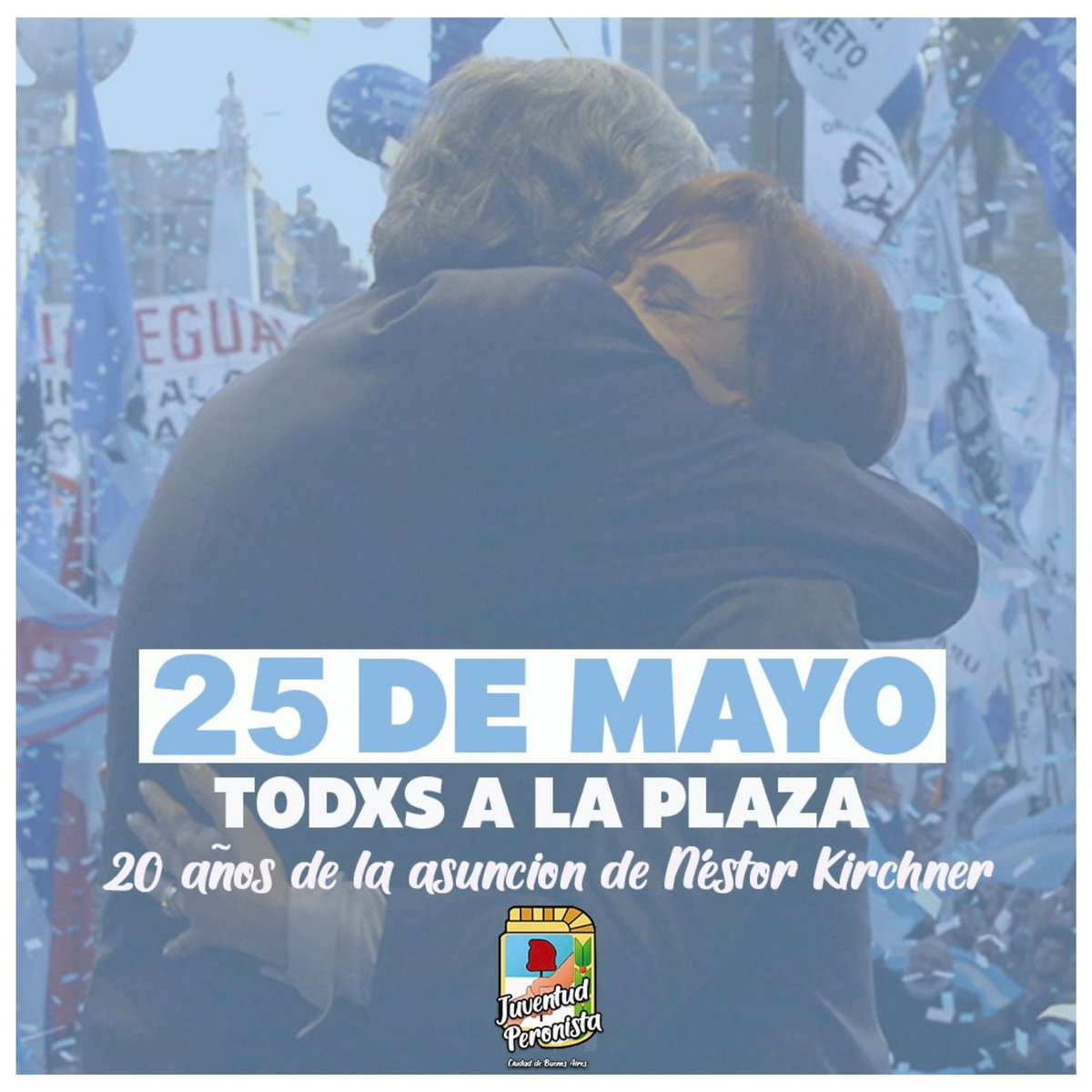 25 de Mayo - Todxs a la Plaza
Por Néstor, por Cristina ✌🏽🇦🇷