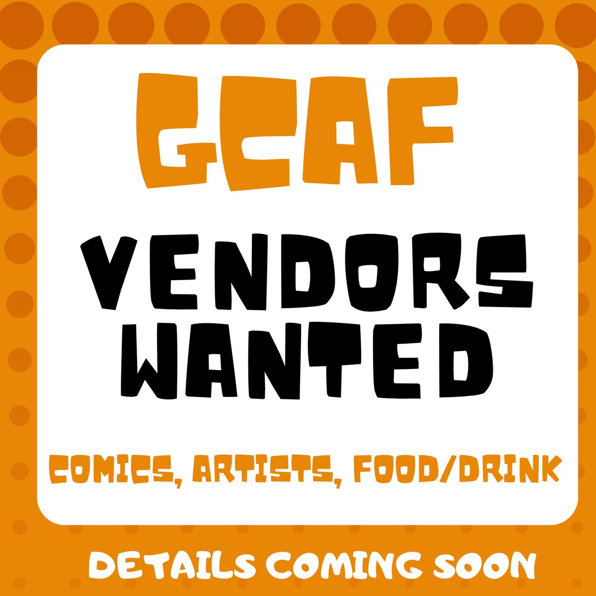 GCAFevent's tweet photo. We are looking for vendors of all kinds. Follow us here to keep up with all the details! https://t.co/aLUqrzztLp