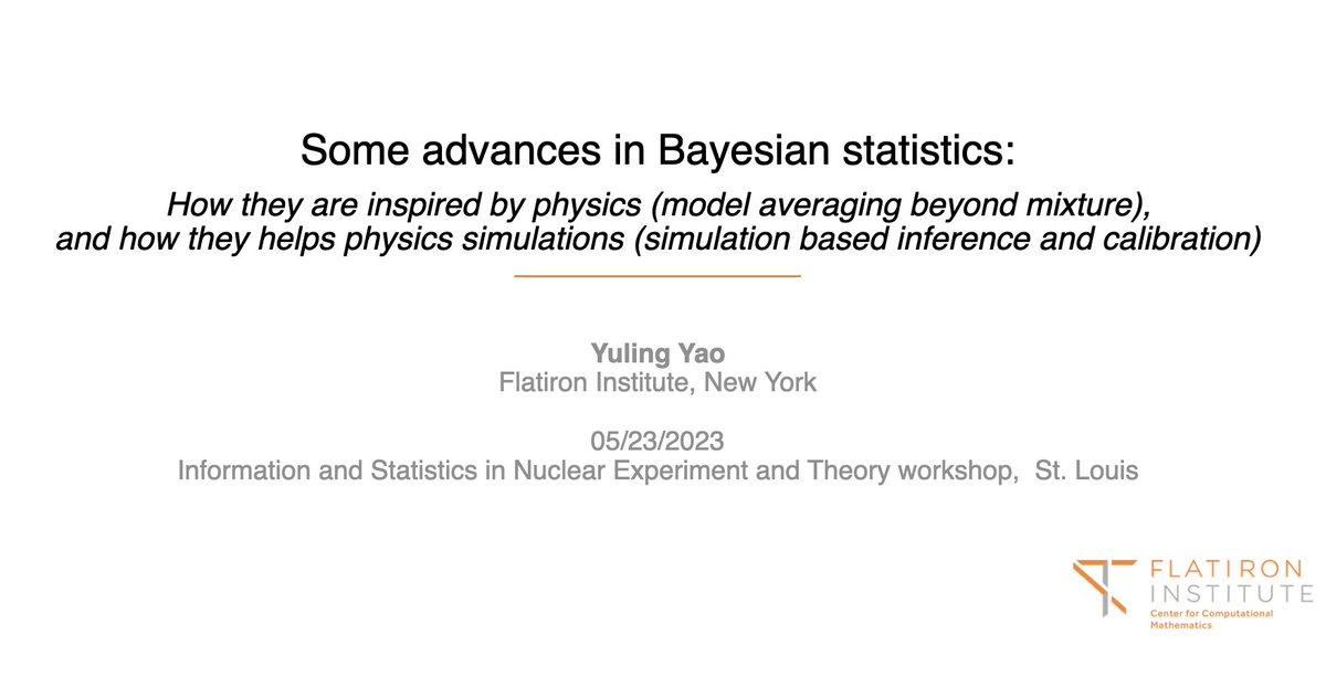 YulingYao's tweet photo. This week I am attending a "Bayesian statistics in nuclear experiment and theory" workshop in WashU. I expect some mild backlash from physicist after I propose to use quantum superposition to do model averaging. https://t.co/bSPQHJx7Xb