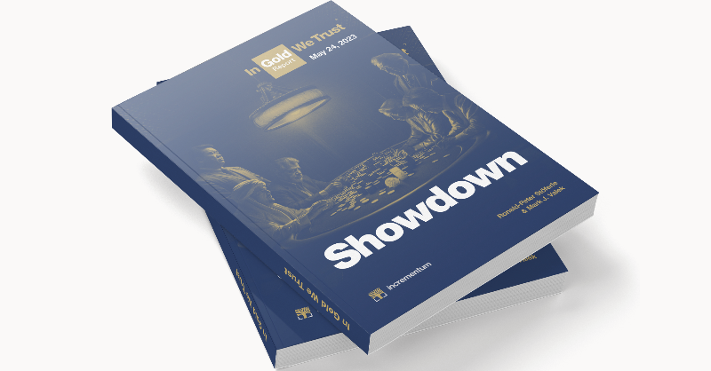 The 2023 In Gold We Trust report has been published! This year's leitmotif is 'Showdown'.

Over 400 pages of research, with topics ranging from #gold, #macro and #inflation to #ESG, mining and the price of beer in gold!

Download the 2023 IGWT report here:
ingoldwetrust.report/igwt/?lang=en