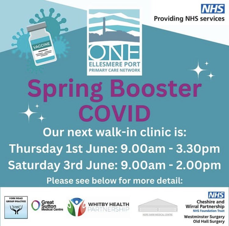 To be eligible for a COVID Spring Booster you must be either:
Aged 75 years and over or;
Aged 18-74 years & Immunosuppressed

Old Job Centre | Port Arcades
Thursday 1st June @ 9am-3.30pm

Hope Farm Medical Centre, Hope Farm Road, CH66 2WW
Saturday 3rd June @ 9am-2pm