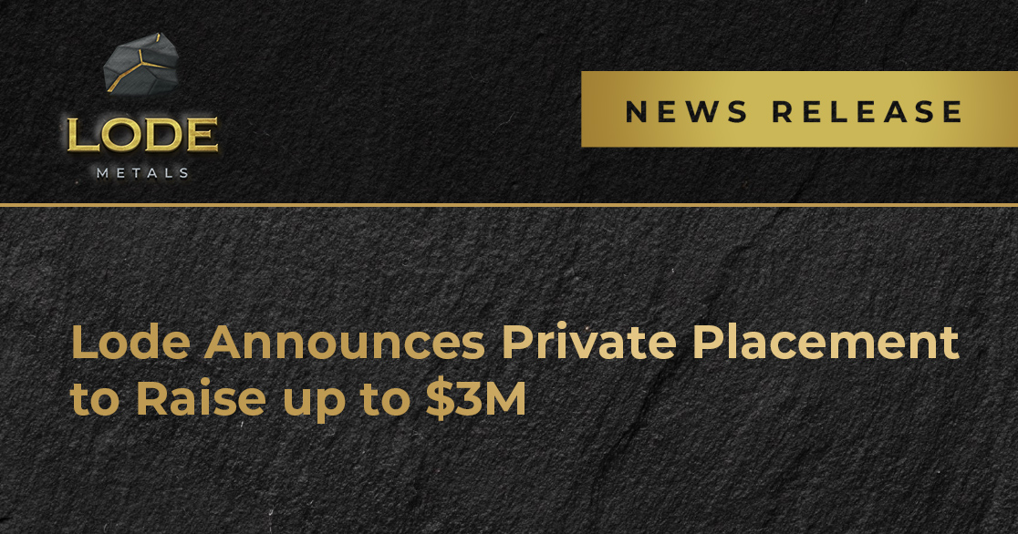 Lode Metals is pleased to announce that it will conduct a non-brokered private placement at a price of $0.20 per Unit to raise gross proceeds of up to $3M.

Read the full news release at: ow.ly/Lzvb50OujoE

#Lode $LODE #juniormining #gold #mining #goldexploration
