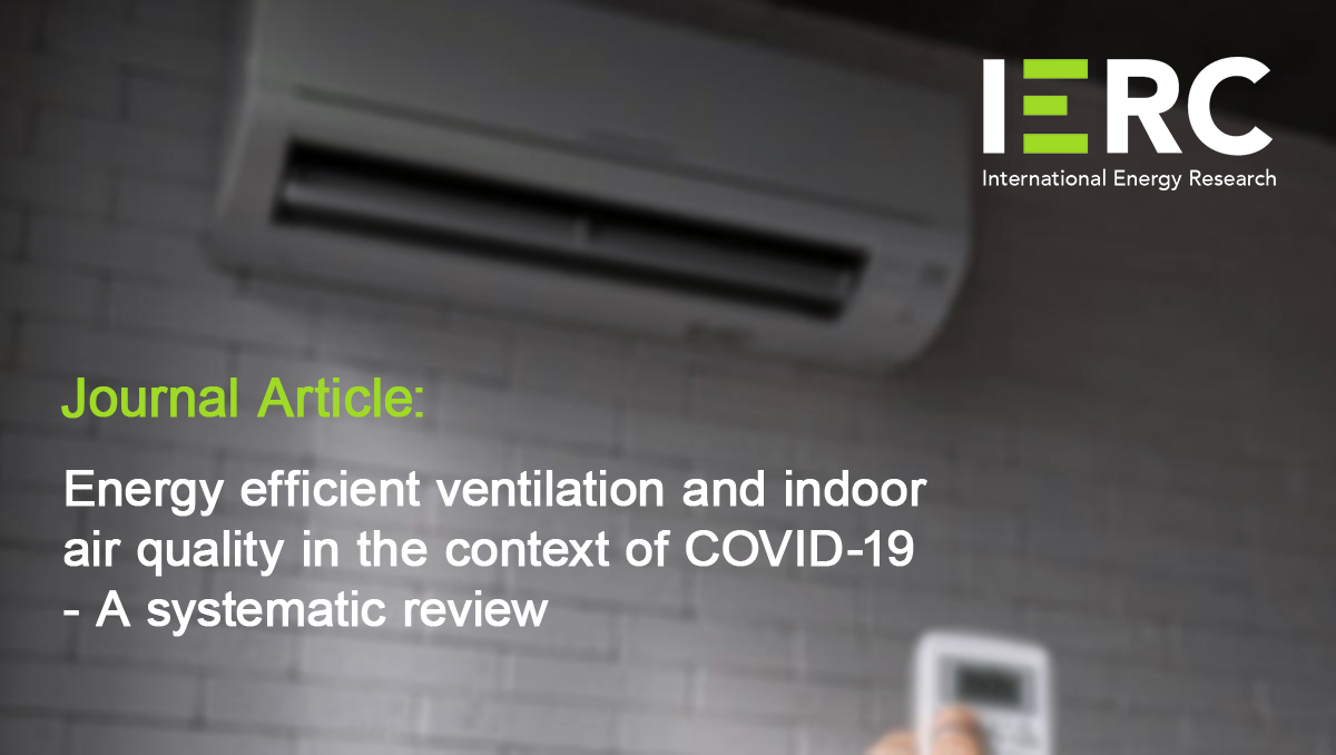 IERC (@ierc_info) on Twitter photo A new article on COVID-19 ventilation guidelines and their impact on energy consumption and indoor air quality, co-authored by IERC's Carlos Ochoa and Maria Lopez.
To find out more about the topic click here: bit.ly/3MTCGCV
#EnergyEfficiency <a href="/TyndallInstitut/">Tyndall Institute</a> <a href="/UCC/">UCC Ireland</a> A new article on COVID-19 ventilation guidelines and their impact on energy consumption and indoor air quality, co-authored by IERC's Carlos Ochoa and Maria Lopez.
To find out more about the topic click here: bit.ly/3MTCGCV
#EnergyEfficiency <a href="/TyndallInstitut/">Tyndall Institute</a> <a href="/UCC/">UCC Ireland</a>