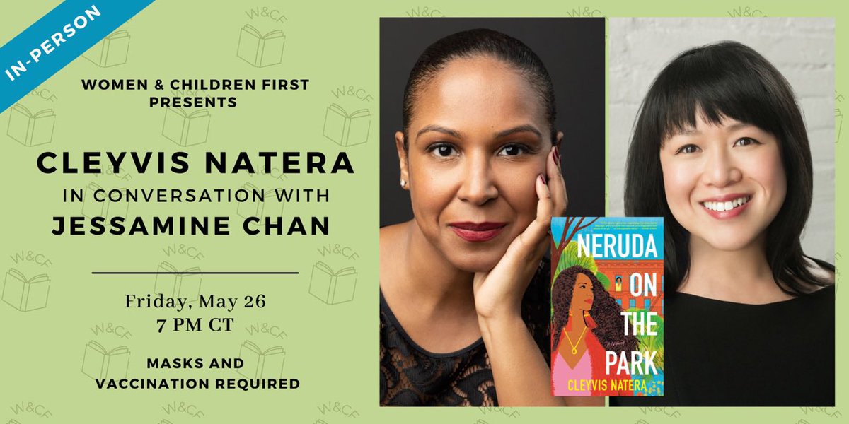 CHICAGO! This Friday, May 26, I’ll be moderating @CleyvisNatera’s paperback launch for NERUDA ON THE PARK @wcfbook! Join us! womenandchildrenfirst.com/event/store-ne…