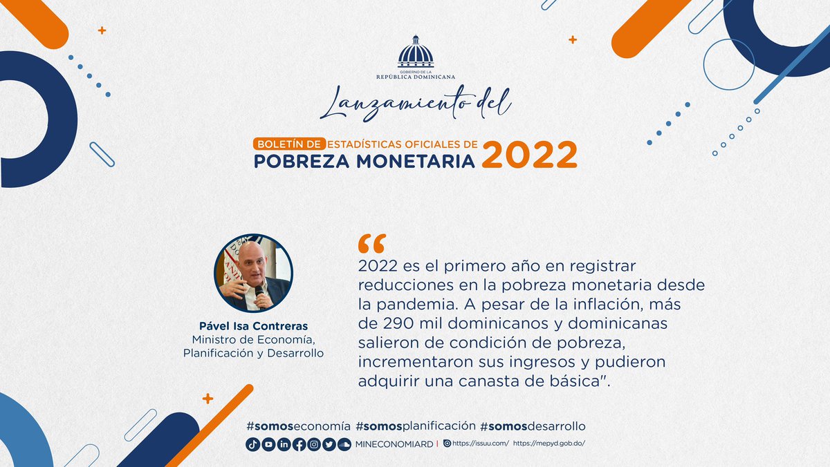 (4|7) 🗣️ “2022 es el primero año en registrar reducciones en la pobreza monetaria desde la pandemia. A pesar de la inflación, más de 290 mil dominicanos y dominicanas salieron de condición de pobreza, incrementaron sus ingresos y pudieron adquirir una canasta de básica” @IsaPavel