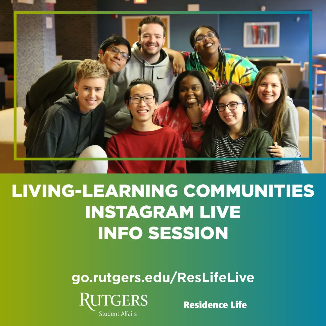 Curious about Living-Learning Communities? Join Residence Life on Wed May 24 at 8pm for an Instagram Live session, where we discuss the benefits of LLCs and answer your questions. 

go.rutgers.edu/reslifelive