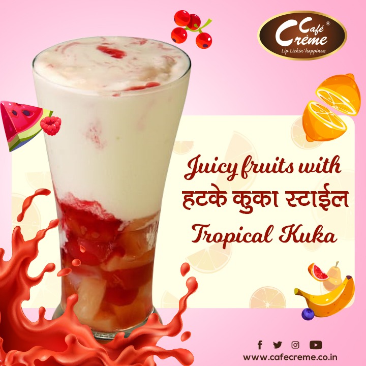 Time for Tropical Kuka at Cafe Creme. 

#CafeCreme | #ChocolateSandwich | #KUKA | #Mastani #CafeFranchise | #CafeBusiness | #Chocolate | #ChocolateSandwich  | #ChocolateShakes | #FruitShakes | #ChocoShots |#browni | #Momos | #exoticmomos | #Sandwich | #MangoMastani