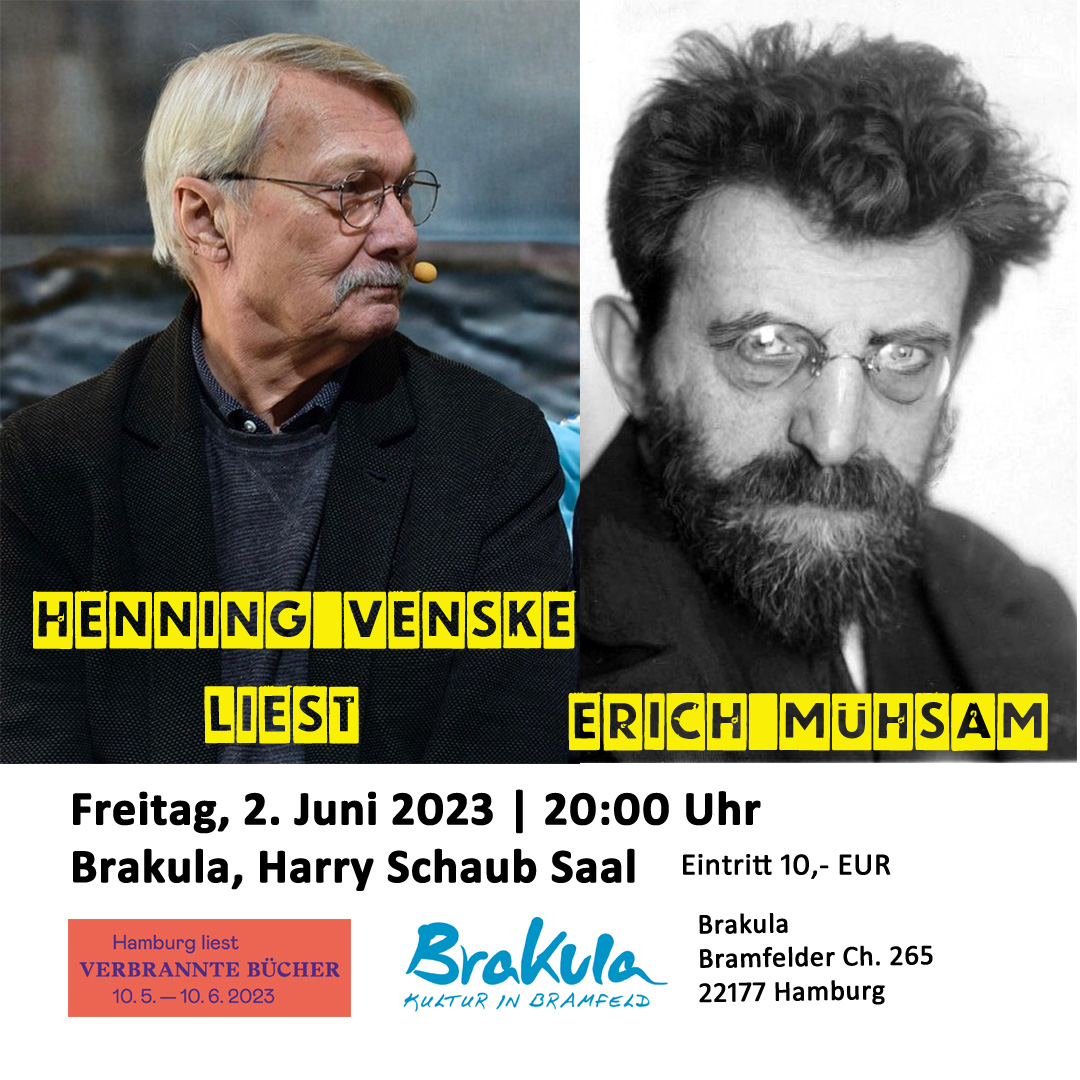 Henning Venske liest Erich Mühsam im Rahmen von #hamburgliest am 2. Juni 2023 um 20 Uhr. Eintritt 10,- EUR