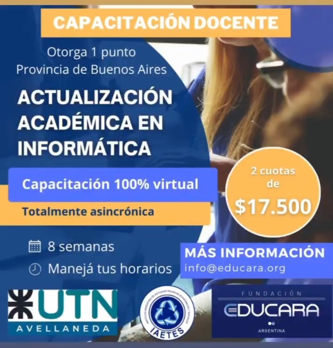 💻 Capacitación Docente:
Actualización Académica en Informática.

Organiza: Fundación EDUCARA - IAETES - UTN Avellaneda

Más información: info@educara.org

<a href="/iaetes_/">IAETES</a>
<a href="/educaraorg/">Fundación Educara</a>
<a href="/educarainst/">educarainst</a>
<a href="/cultura_apsee/">Acción Social APSEE</a>
<a href="/utnfra/">UTN Avellaneda</a>