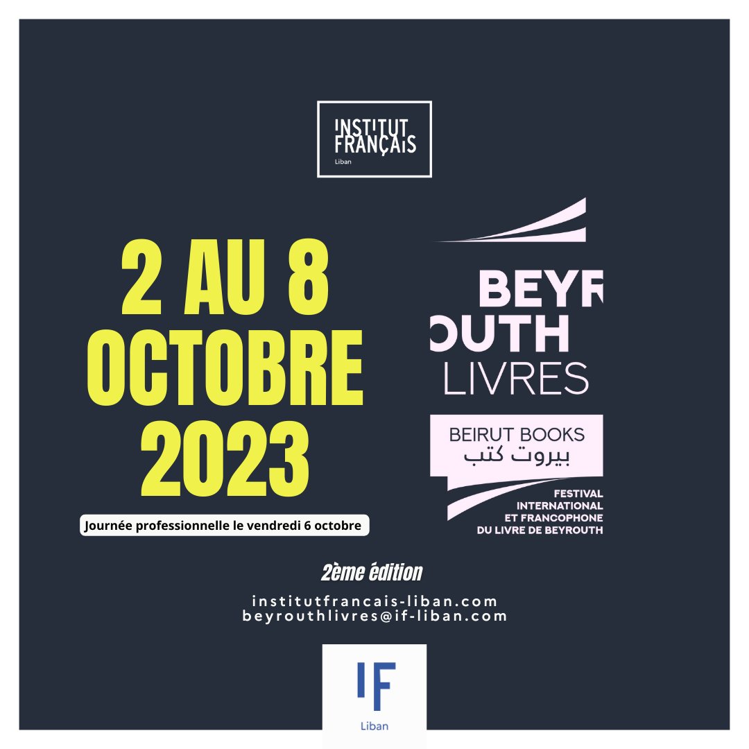 InstitutFrLiban's tweet photo. 🤩#BeyrouthLivres, festival international et francophone du livre revient pour une 2ème édition du 2 au 8 octobre ! 
👉Cette année, une journée professionnelle, ouverte à tous les acteurs du livre et de la culture se déroulera le 6 octobre. 

✨A vos agendas ! https://t.co/Pxis2HtRld